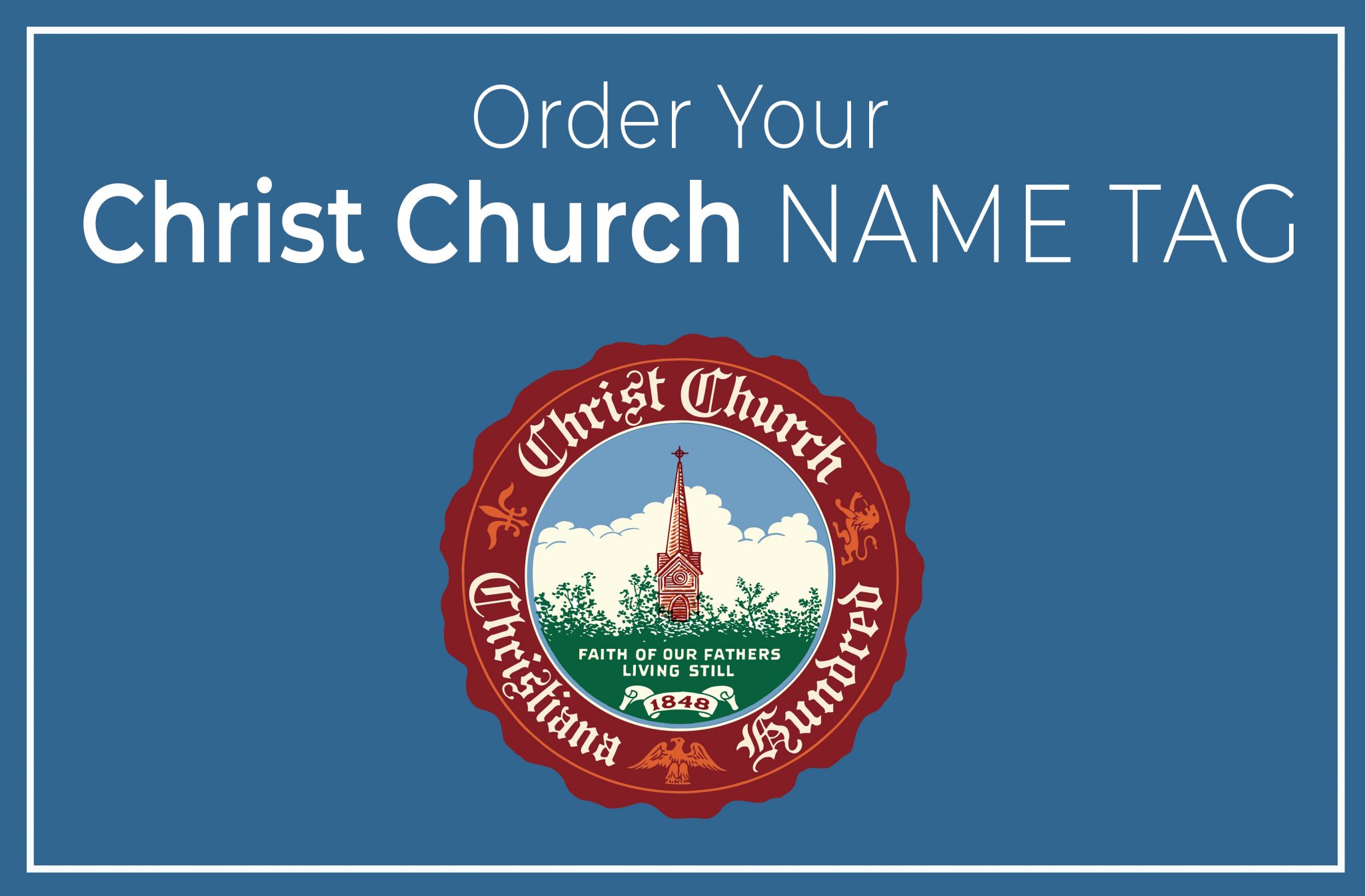 Order Your Christ Church Name Tag Christ Church Christiana Hundred