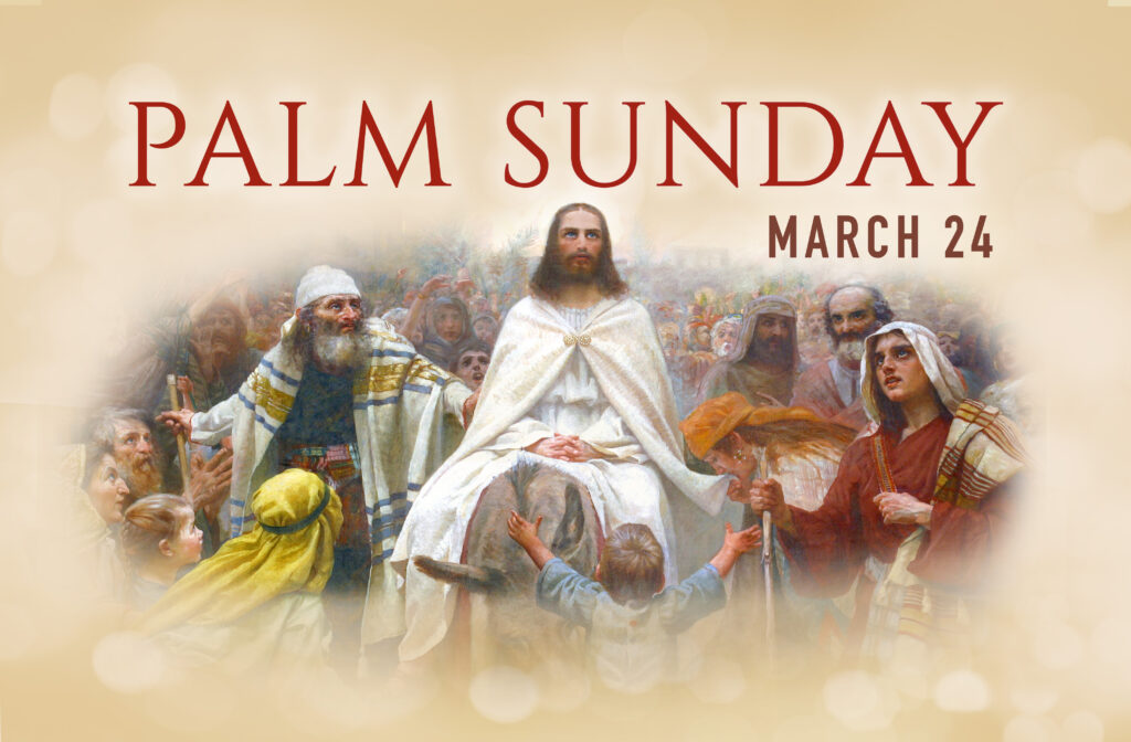 Palm Sunday - March 24