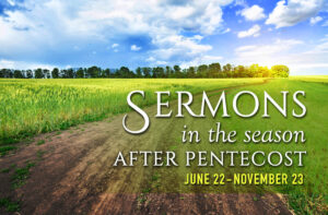The Ninth Sunday after Pentecost - August 10