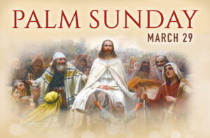 Palm Sunday, March 29
